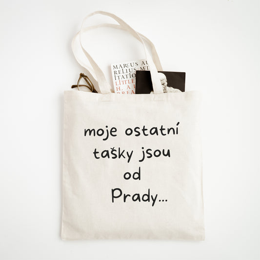 Moje ostatní tašky jsou od Prady