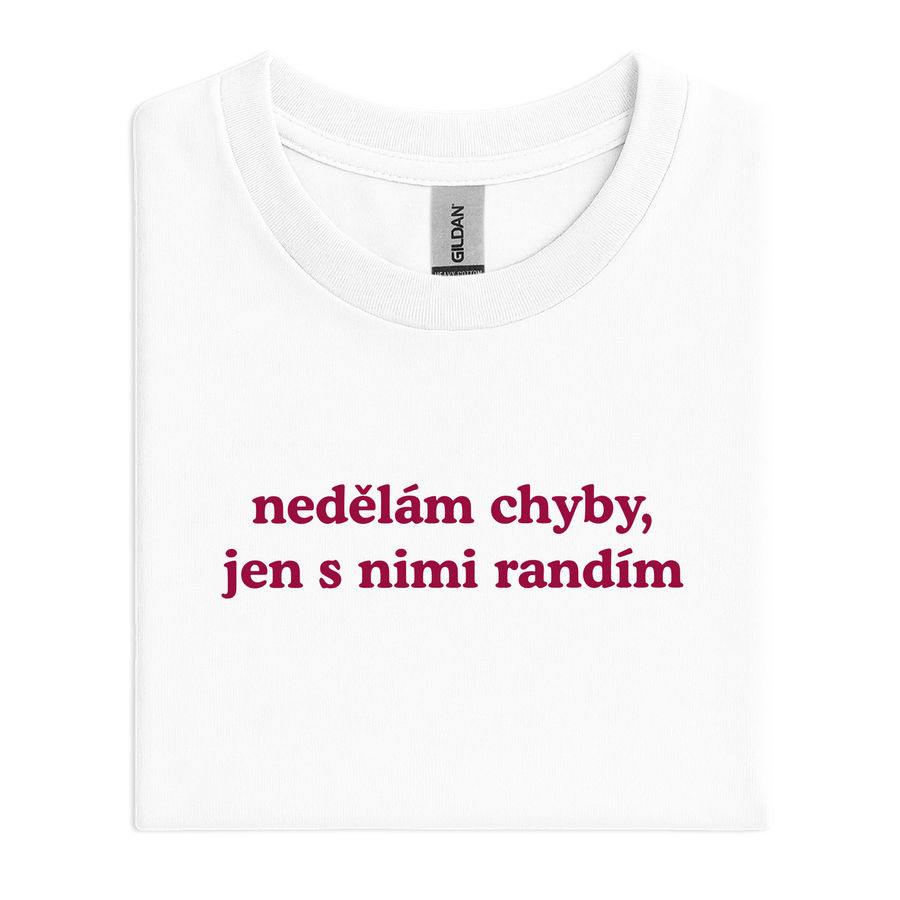 Nedělám chyby, jen s nimi randím