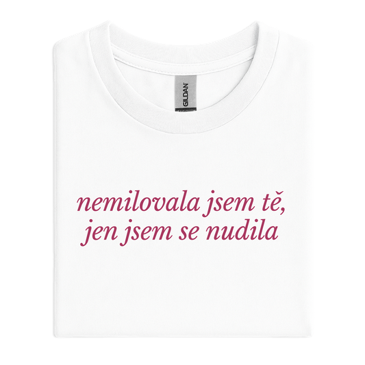 nemilovala jsem tě, jen jsem se nudila