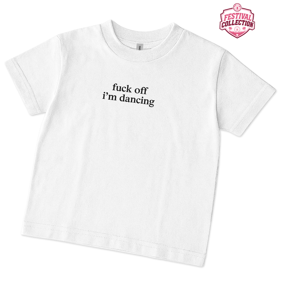 fuck off im dancing