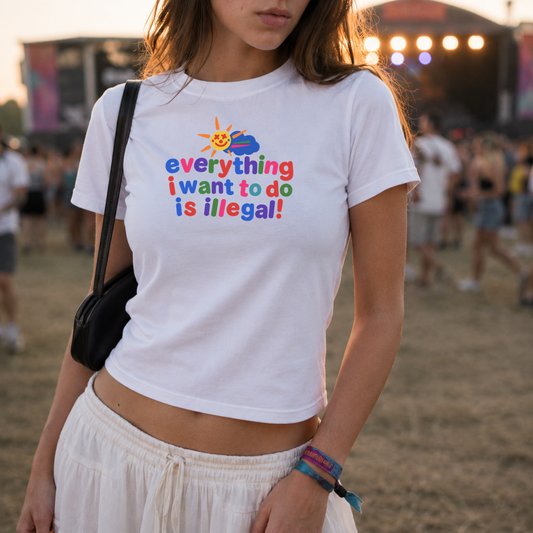 Everything i want to do is illegal